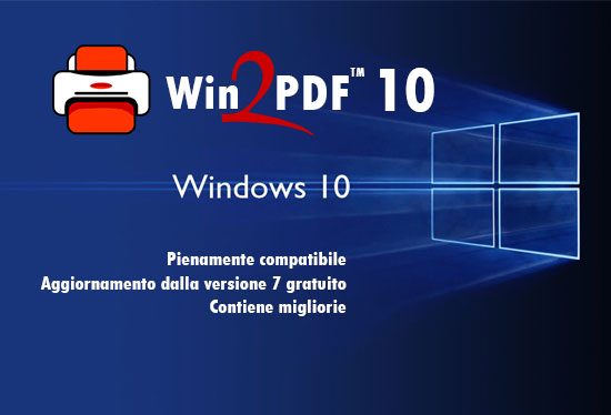 Win2PDF 10. Certificato per Windows 10. E con nuove funzionalità.